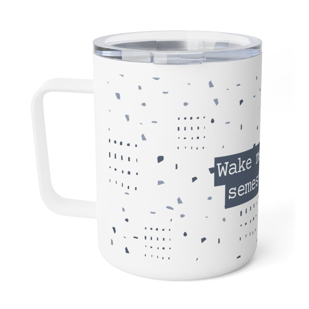 Wake me up Insulated Coffee Mug, 10oz| 0.3l